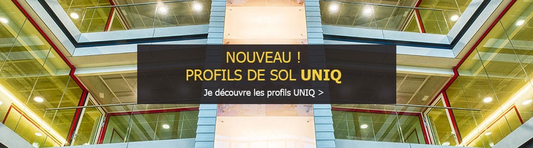 Les profils de sol UNIQ, un réglage facile, intuitif et minutieux